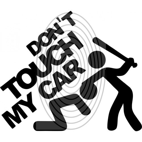 Dont touch my Car 1 - autómatrica, autódekor